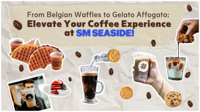 From Belgian Waffles to Gelato Affogato: Elevate Your Coffee Experience at SM Seaside